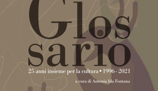 GLOSSARIO - 25 anni per la cultura 1996-2021 